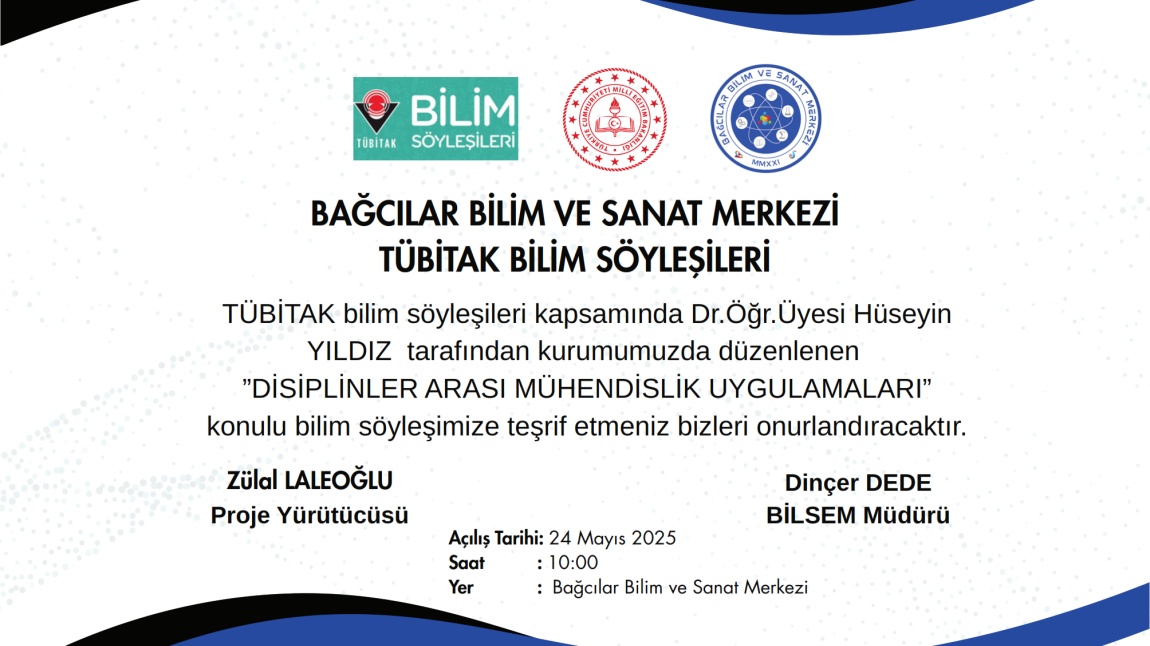 BAĞCILAR BİLİM VE SANAT MERKEZİ TÜBİTAK BİLİM SÖYLEŞİLERİ